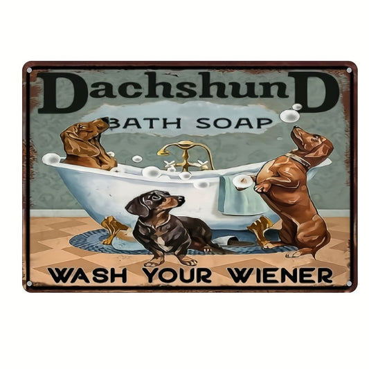 1pc, "DACHSHUND BATH SOAP WASH YOUR WIENER" Metal Tin Sign (8''x12''/20cm*30cm)