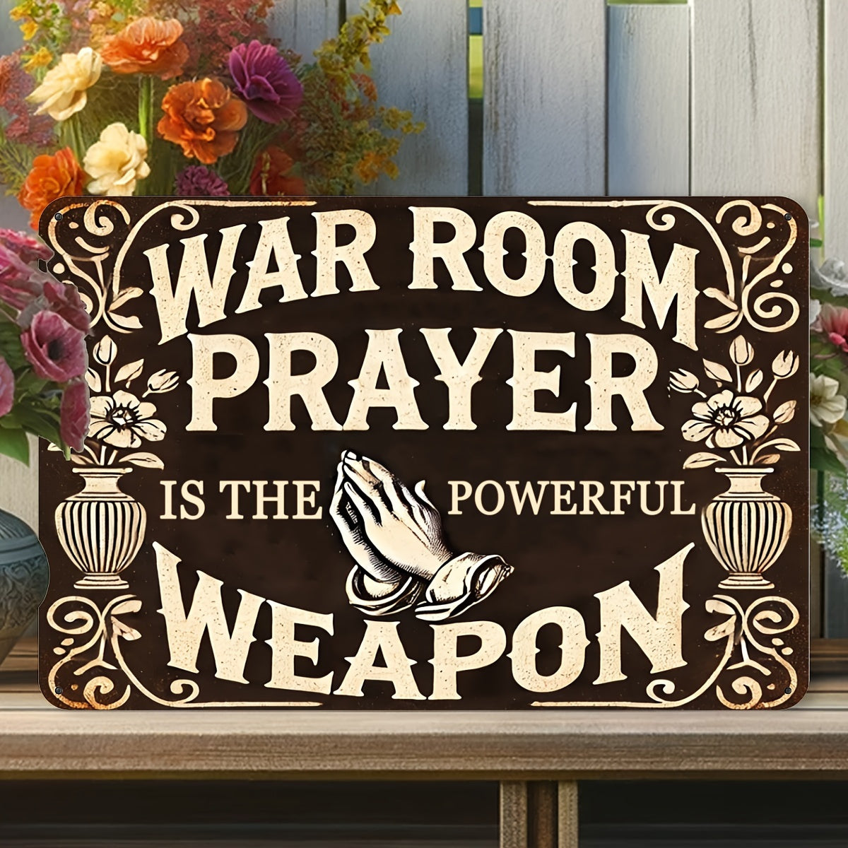 Prayer Is a Powerful Weapon" Vintage Metal Sign - 8x12 Inches, Waterproof & Windproof