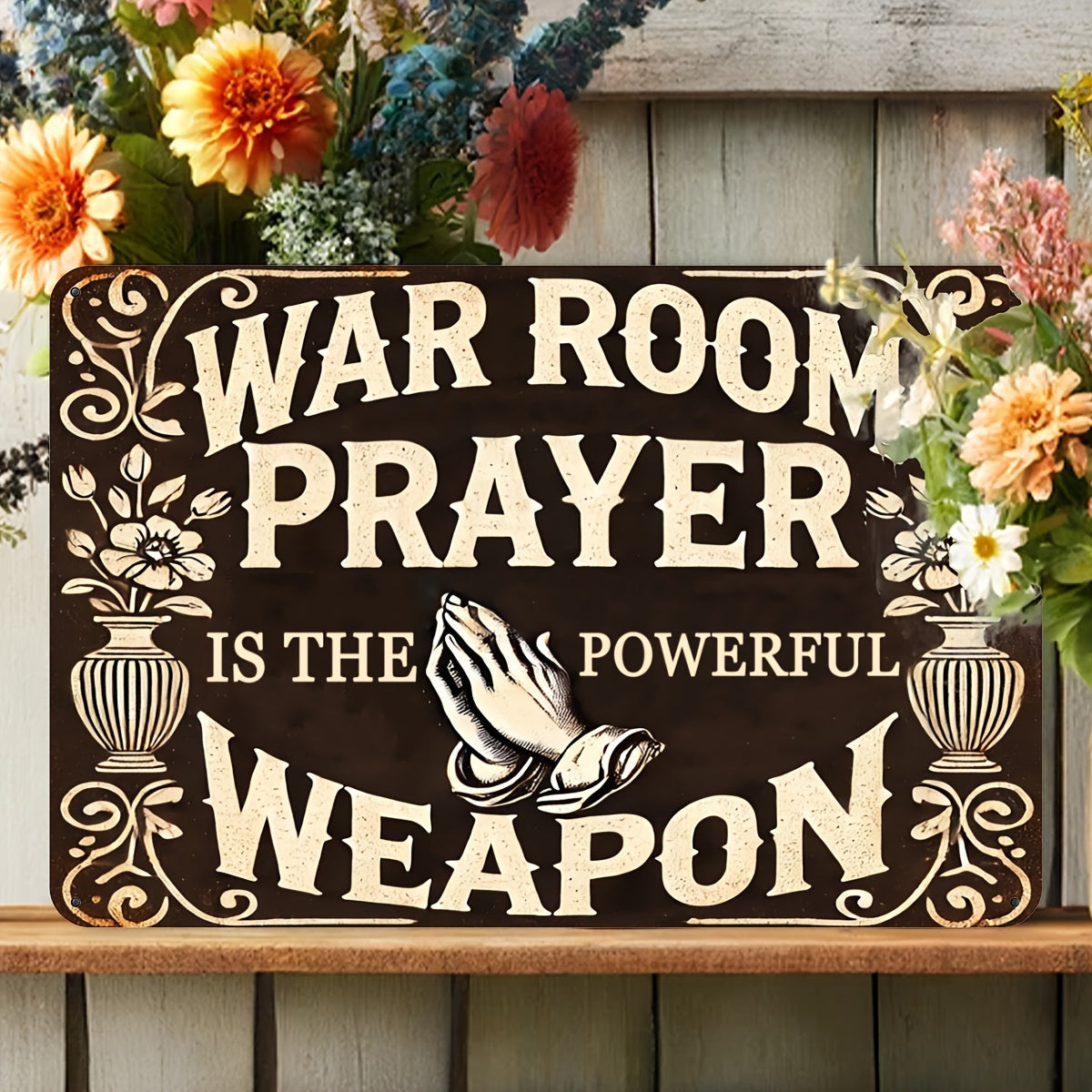 Prayer Is a Powerful Weapon" Vintage Metal Sign - 8x12 Inches, Waterproof & Windproof