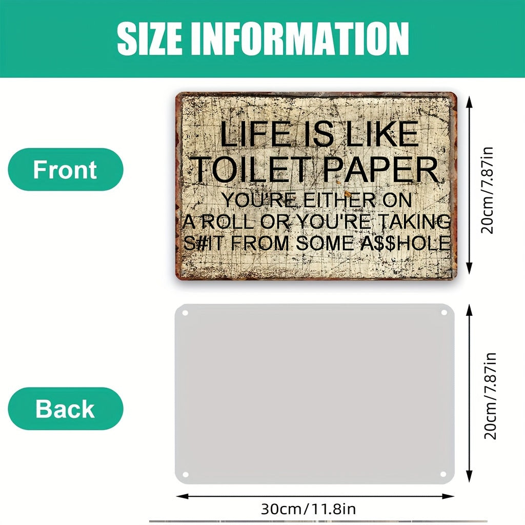 1pc, "Life Is Like Toilet Paper." Ironic Text Sign, Humorous (8''x12''/20cm*30cm)