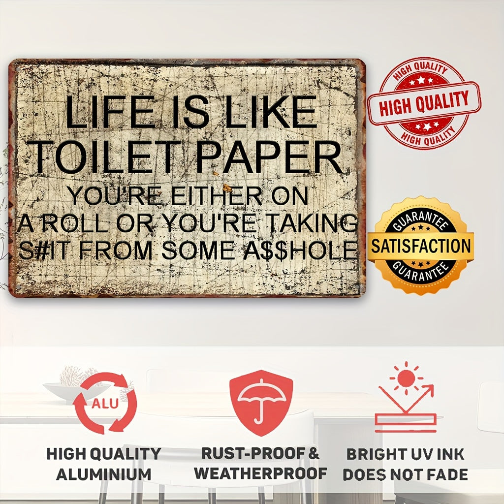 1pc, "Life Is Like Toilet Paper." Ironic Text Sign, Humorous (8''x12''/20cm*30cm)