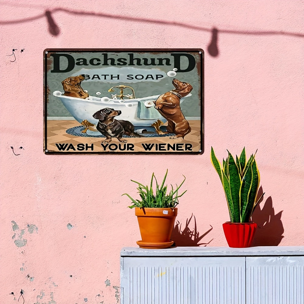 1pc, "DACHSHUND BATH SOAP WASH YOUR WIENER" Metal Tin Sign (8''x12''/20cm*30cm)